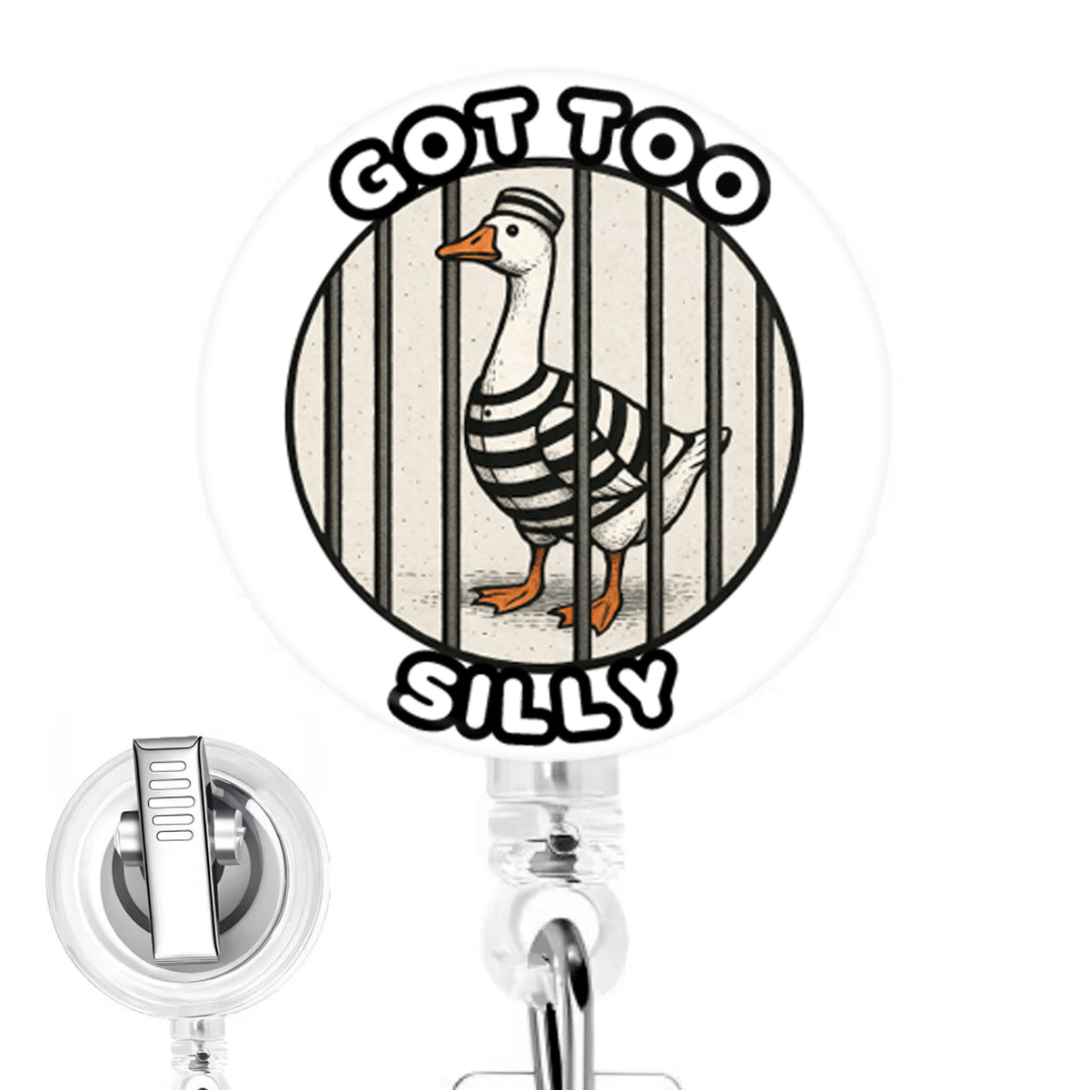 Silly Goose Got Too Silly handmade button-top badge reel on a clear retractable reel