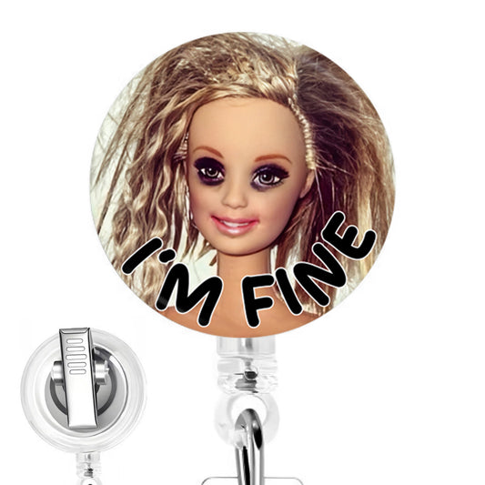 I'm Fine Blonde Messy Doll Nurse Badge Reel