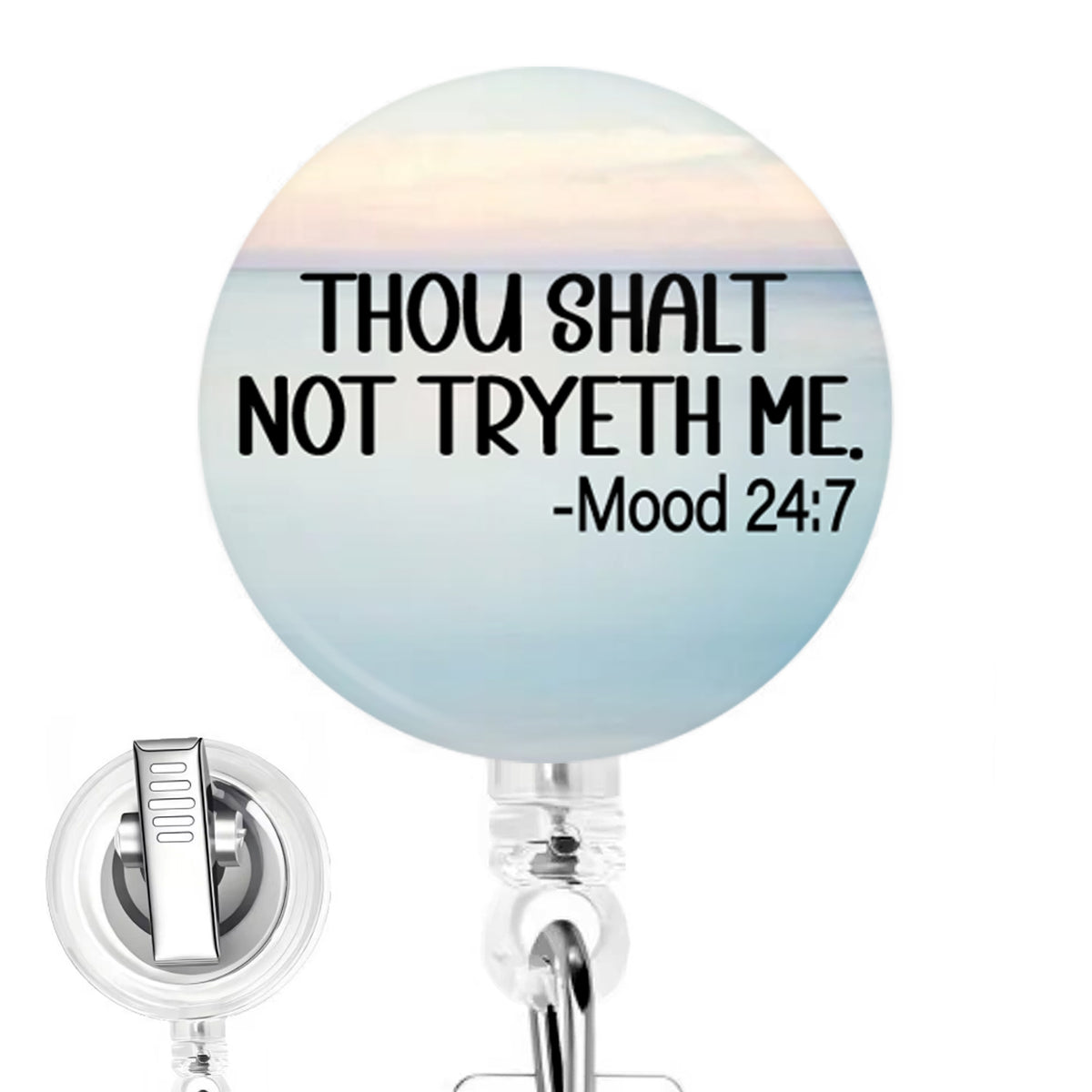 Thou Shalt Not Tryeth Me handmade button-top badge reel on a clear retractable reel